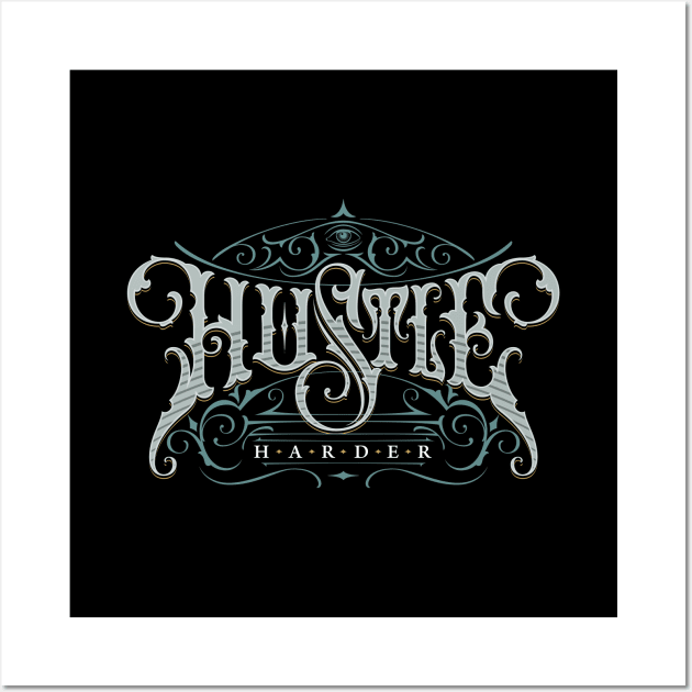 Hustle Harder Wall Art by Already Original